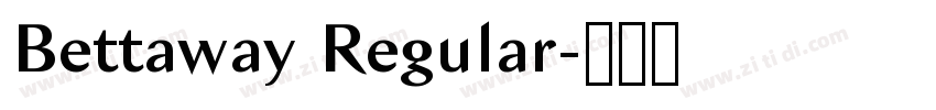 Bettaway Regular字体转换